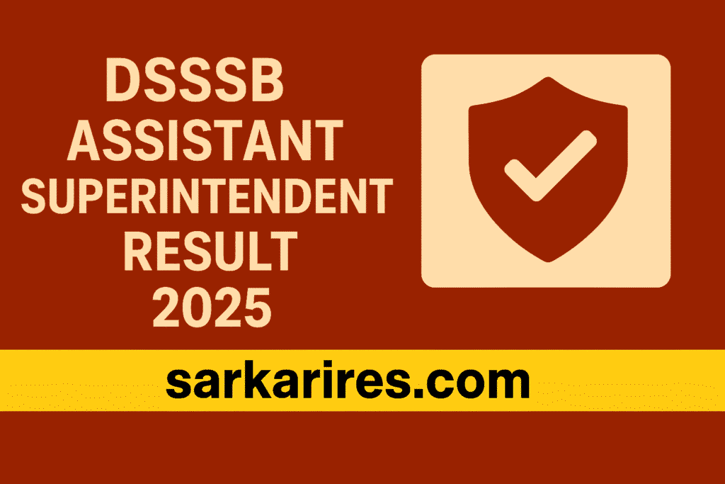 DSSSB Assistant Superintendent Result 2025