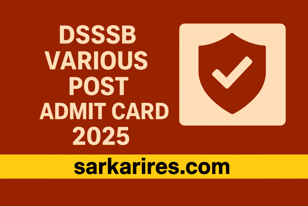 DSSSB Various Post Admit Card 2025