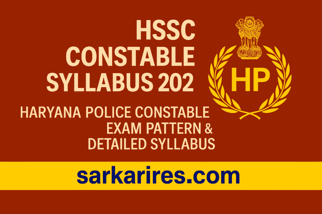 HSSC Constable Syllabus 2025 Haryana Police Constable Exam Pattern & Detailed Syllabus