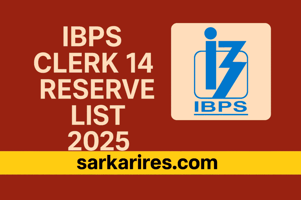 IBPS Clerk 14 Reserve List 2025