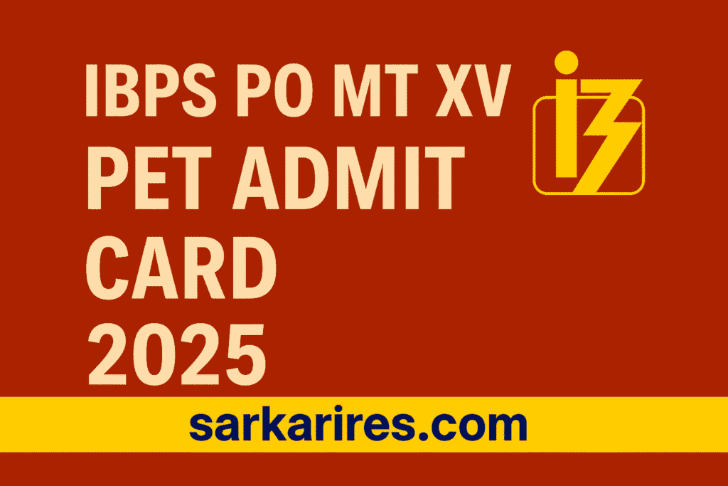 IBPS POMT XV 15 PET Admit Card 2025