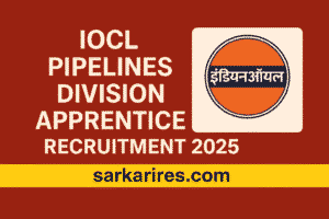 IOCL Pipelines Division Apprentice Recruitment 2025