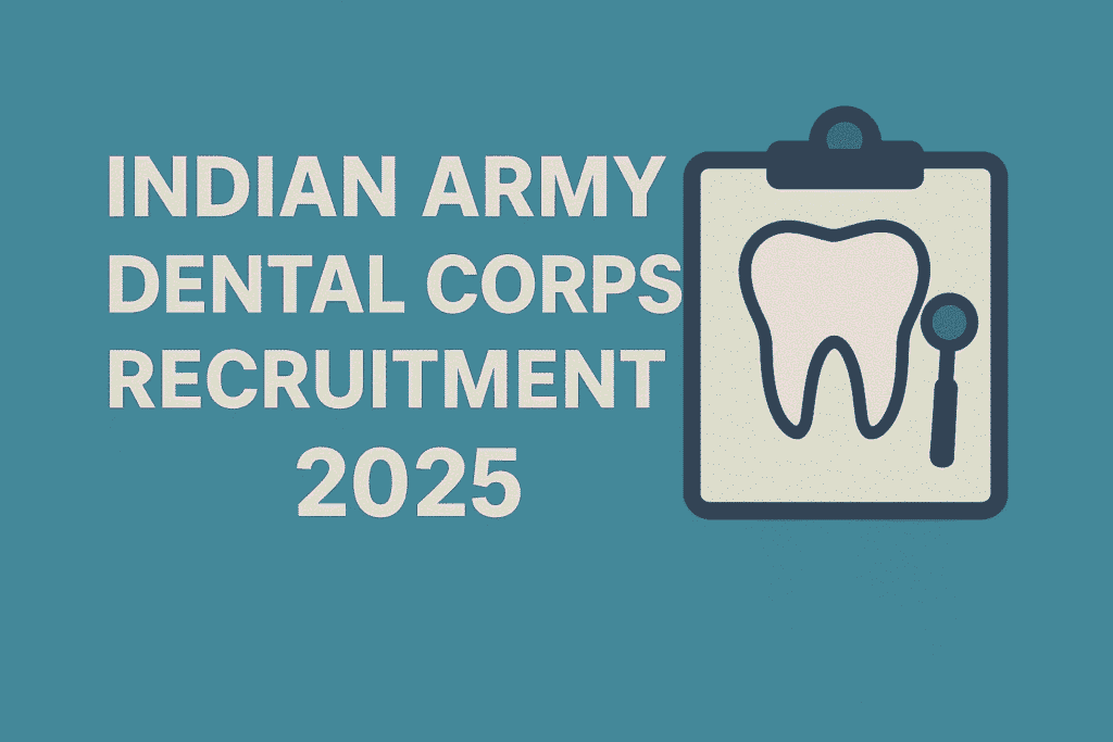 Indian Army Dental Corps Recruitment 2025