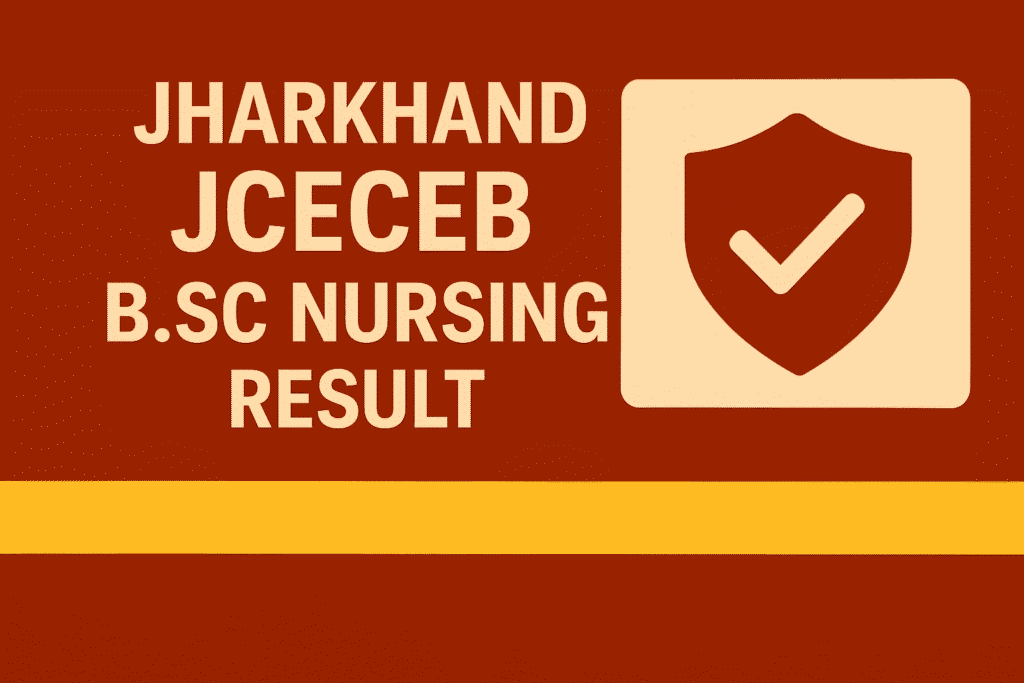 Jharkhand JCECEB BSc Nursing Result 2025