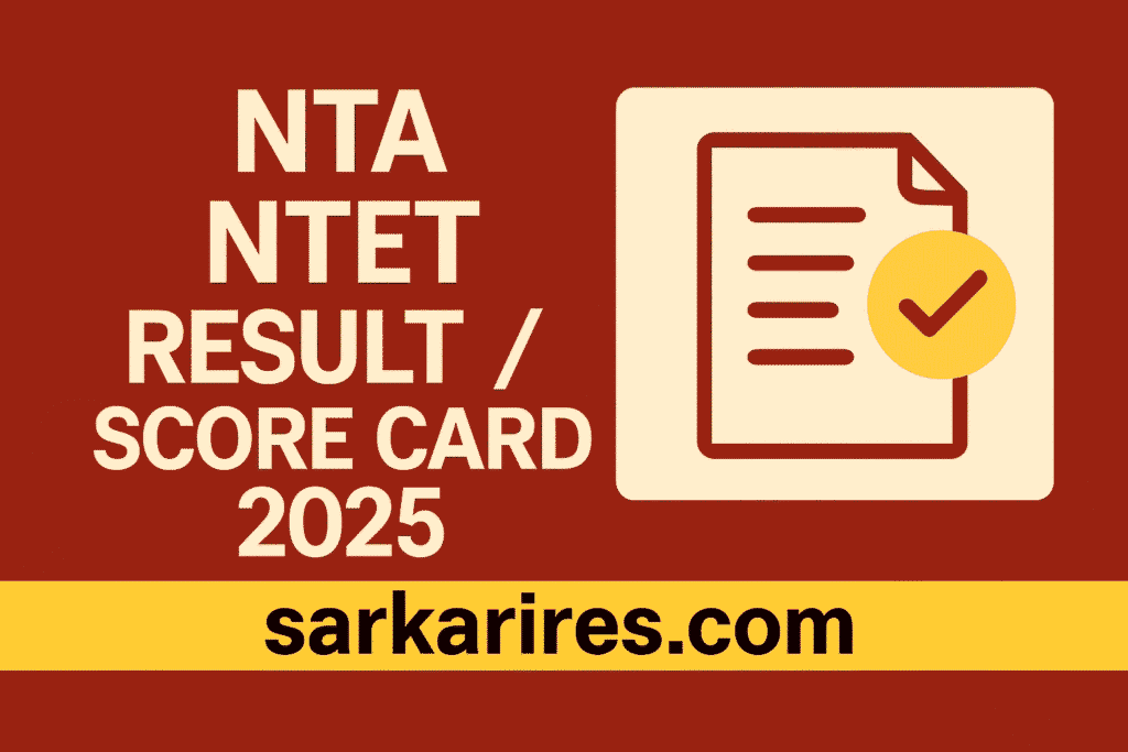 NTA NTET Result/ Score Card 2025