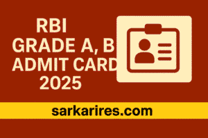 RBI Grade A, B Admit Card 2025