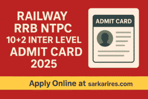 Railway RRB NTPC 10+2 Inter Level Admit Card 2025