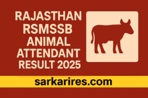Rajasthan RSMSSB Animal Attendant Result 2025