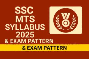 SSC MTS Syllabus 2025 & Exam Pattern