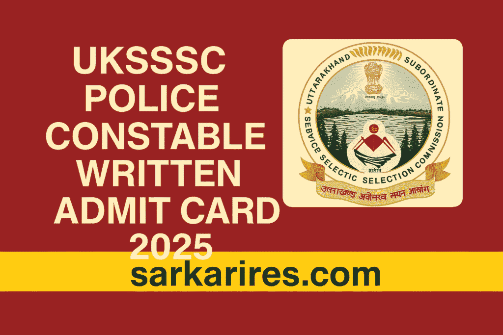 UKSSSC Police Constable Written Admit Card 2025