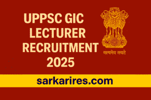 UPPSC GIC Lecturer Recruitment 2025