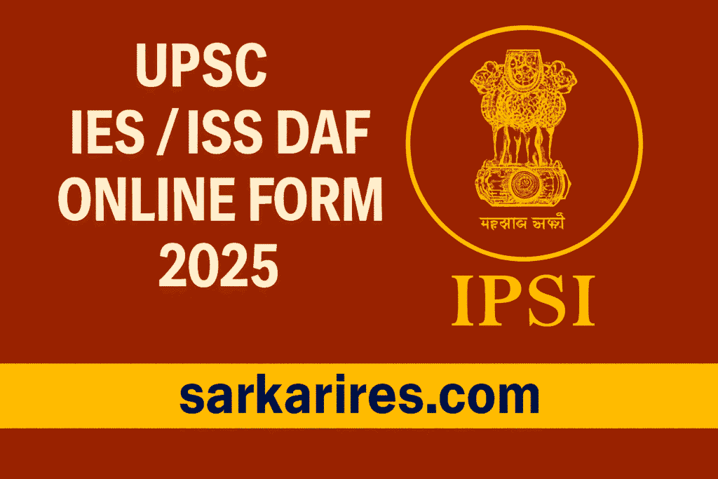 UPSC IES ISS DAF Online Form 2025