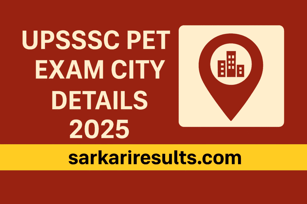 UPSSSC PET Exam City Details 2025