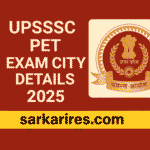 UPSSSC PET Exam City Details 2025