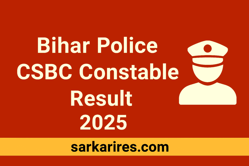 Bihar Police CSBC Constable Result 2025
