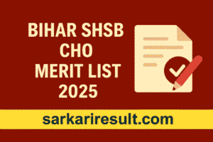 Bihar SHSB CHO Merit List 2025