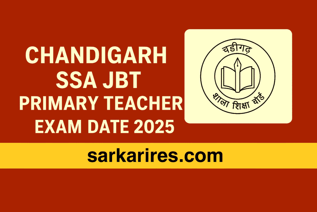 Chandigarh SSA JBT Primary Teacher Exam Date 2025
