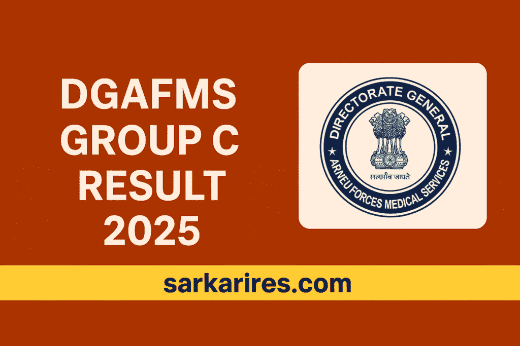 DGAFMS Group C Result 2025 