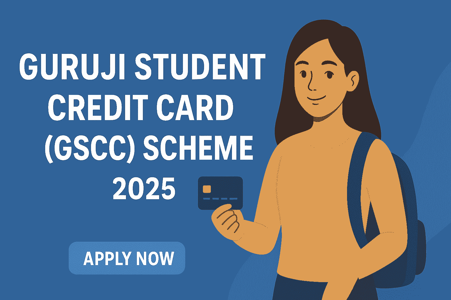 Guruji Student Credit Card (GSCC) Scheme