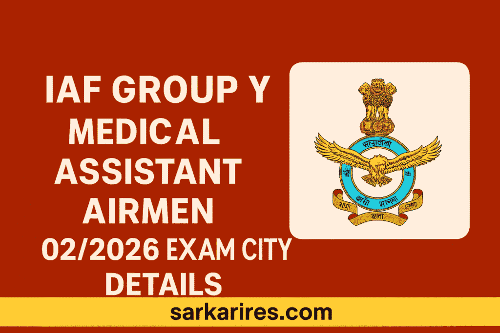 IAF Group Y Medical Assistant Airmen 02/2026 Exam City Details

