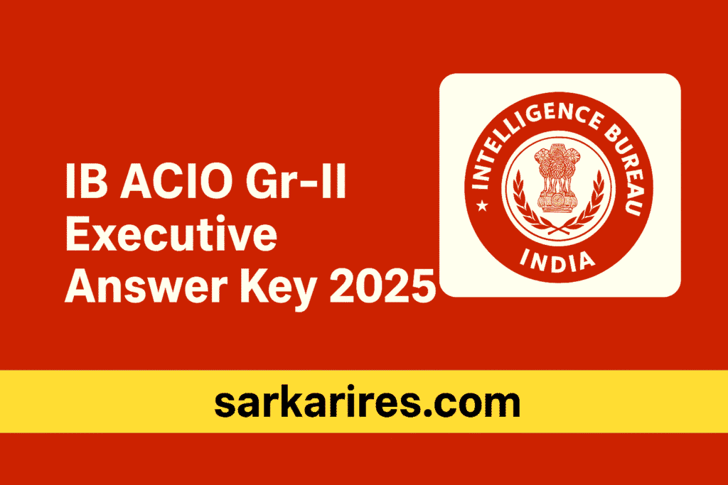 IB ACIO Gr-II Executive Answer Key 2025
