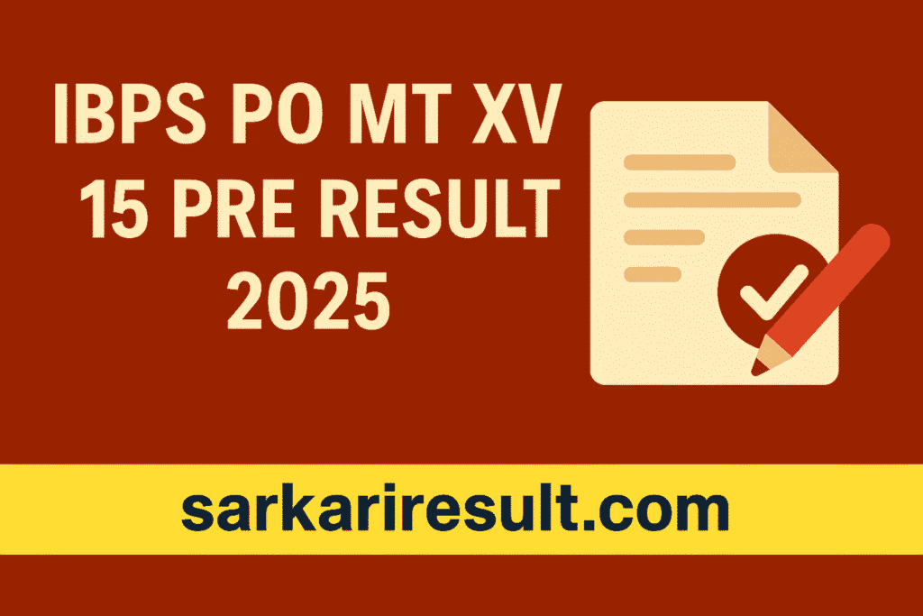 IBPS PO MT XV 15 Pre Result 2025
