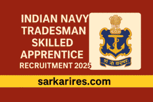 Indian Navy Tradesman Skilled Apprentice Recruitment 2025