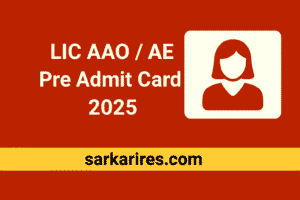 LIC AAO / AE Pre Admit Card 2025