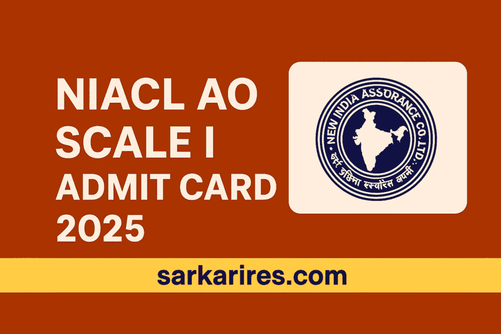 NIACL AO Scale I Admit Card 2025 