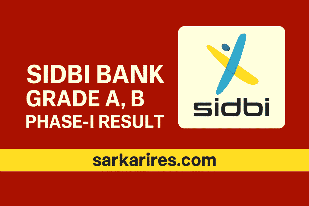 SIDBI Bank Grade A, B Phase-I Result 2025
