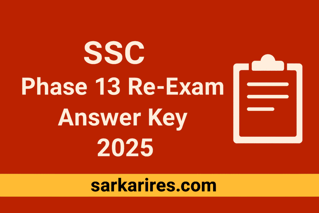SSC Phase 13 Re-Exam Answer Key 2025
