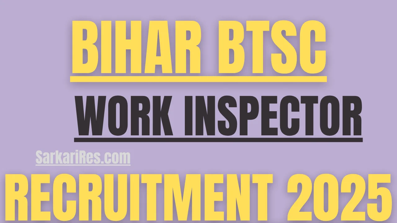 Bihar BTSC Work Inspector Recruitment 2025