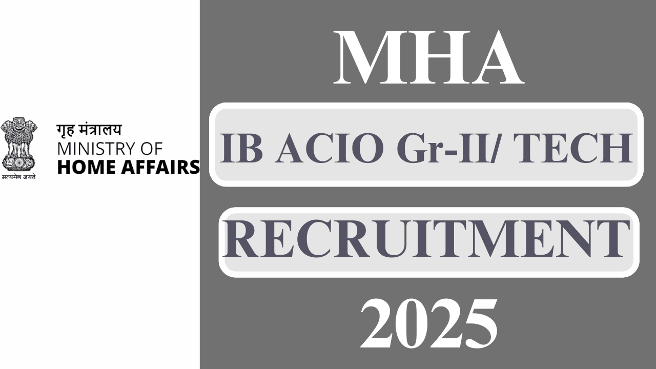 IB ACIO GR II TECH RECRUITMENT 2025