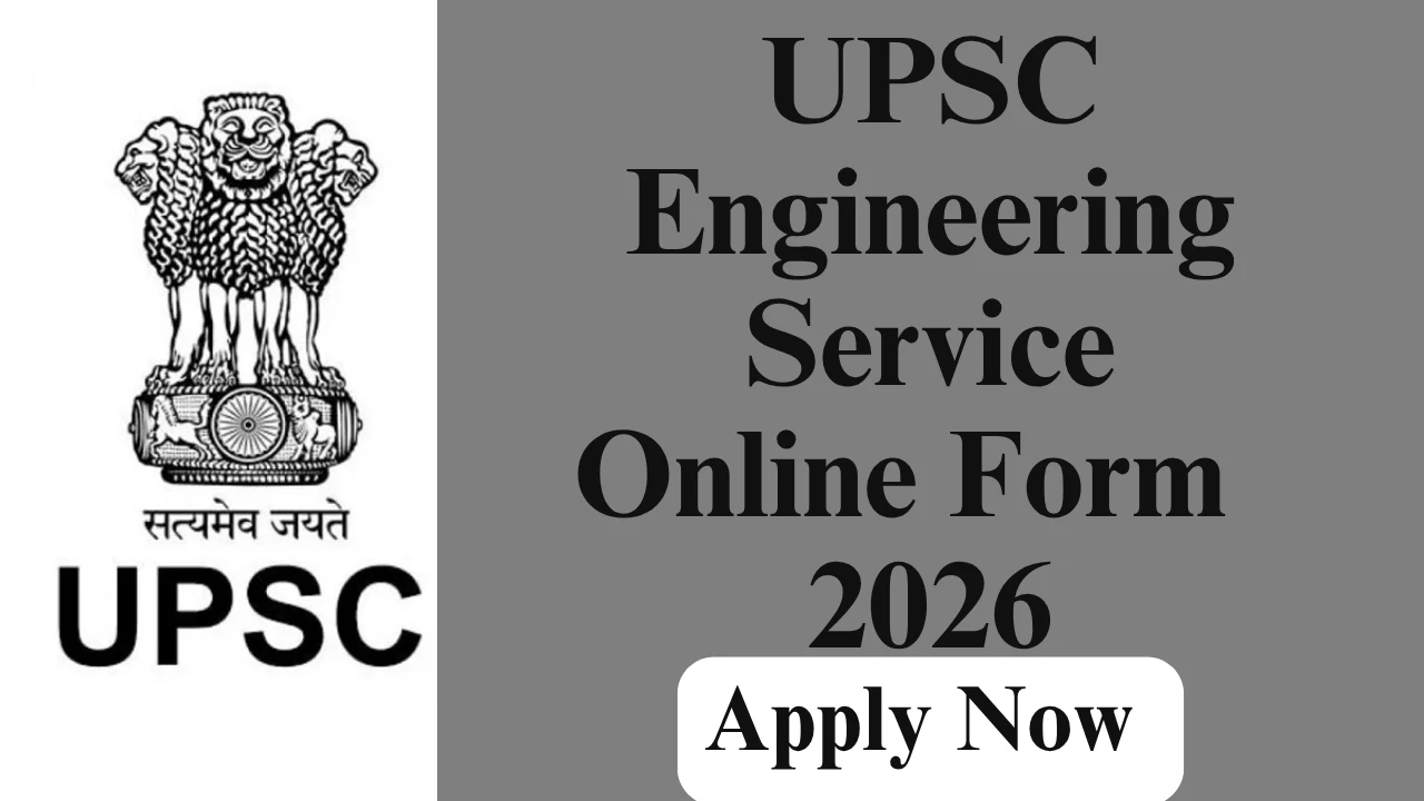UPSC ENGINEERING SERVICE RECRUITMENT 2026